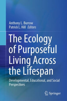 The Ecology of Purposeful Living Across the