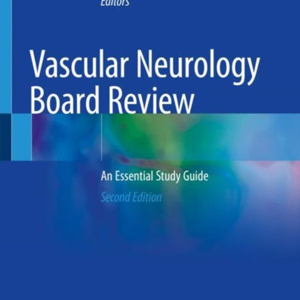 Vascular Neurology Board Review: An Essential