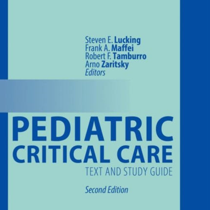 Pediatric Critical Care: Text and Study Guide