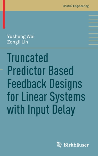Truncated Predictor Based Feedback Designs for