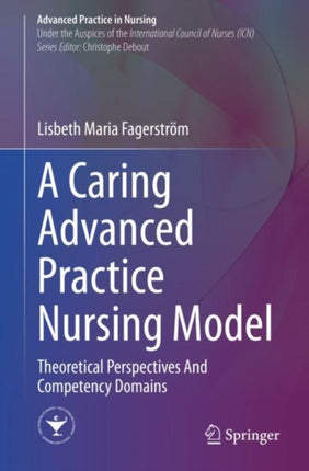 A Caring Advanced Practice Nursing Model: