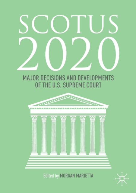SCOTUS 2020: Major Decisions and Developments of