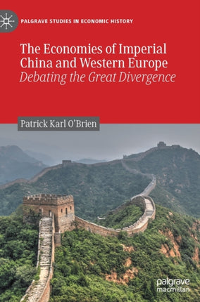 The Economies of Imperial China and Western Europe: Debating the Great Divergence