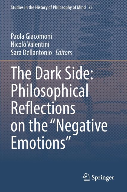 The Dark Side: Philosophical Reflections on the “Negative Emotions”