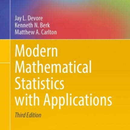 Modern Mathematical Statistics with Applications