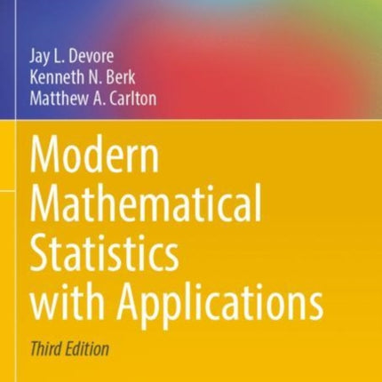 Modern Mathematical Statistics with Applications