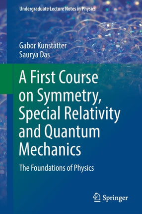 A First Course on Symmetry Special Relativity and Quantum Mechanics