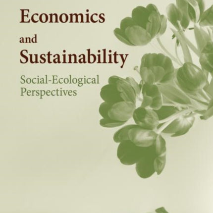 Economics and Sustainability: Social-Ecological Perspectives