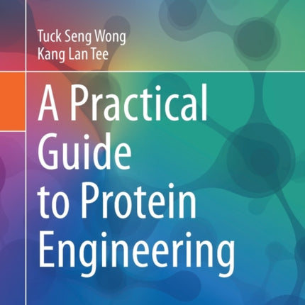 A Practical Guide to Protein Engineering