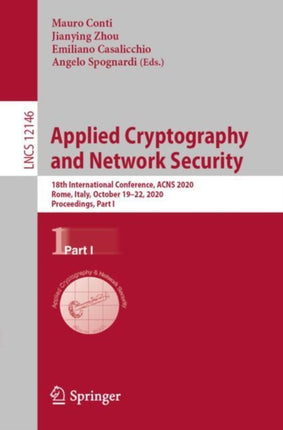 Applied Cryptography and Network Security: 18th International Conference, ACNS 2020, Rome, Italy, October 19–22, 2020, Proceedings, Part I