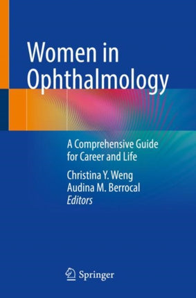Women in Ophthalmology: A Comprehensive Guide for