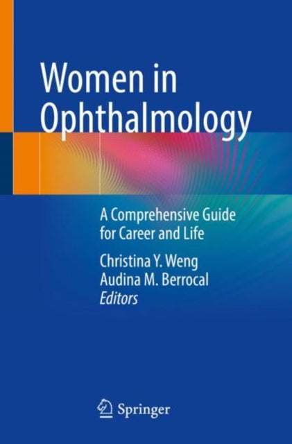 Women in Ophthalmology: A Comprehensive Guide for