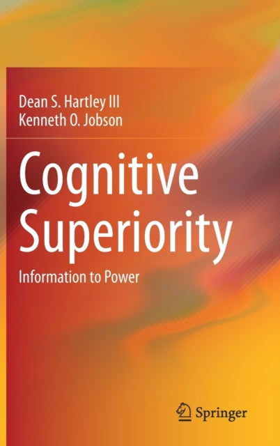 Cognitive Superiority: Information to Power