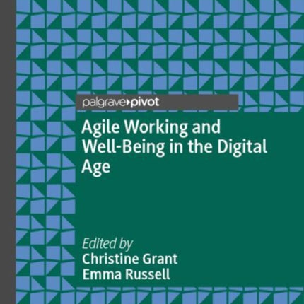 Agile Working and Well-Being in the Digital Age