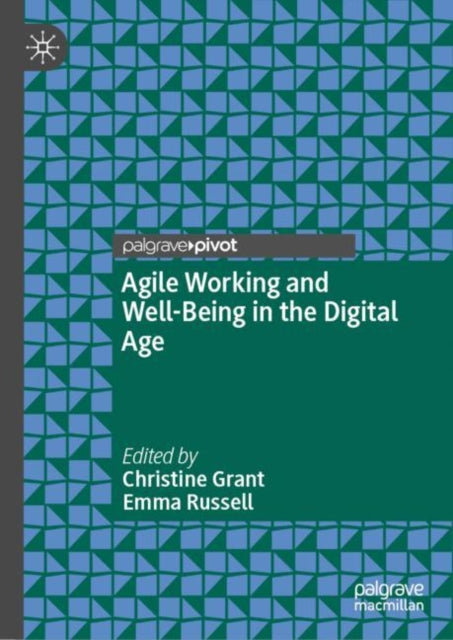 Agile Working and Well-Being in the Digital Age