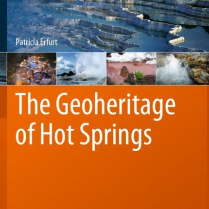 The Geoheritage of Hot Springs