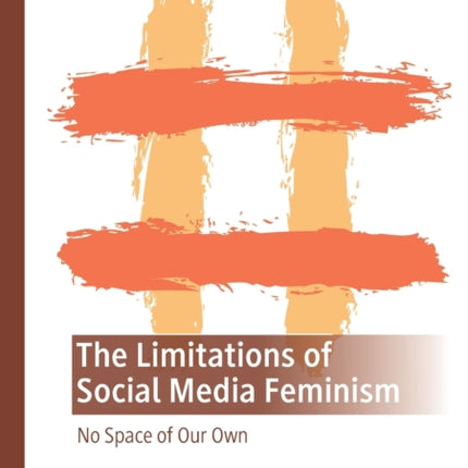 The Limitations of Social Media Feminism: No