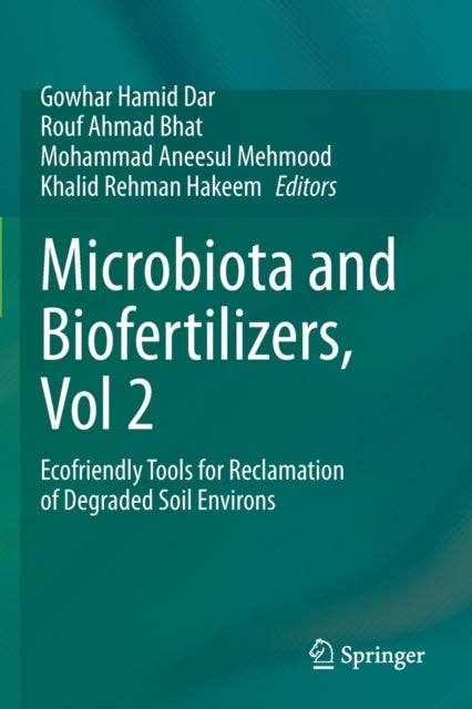 Microbiota and Biofertilizers, Vol 2: Ecofriendly Tools for Reclamation of Degraded Soil Environs