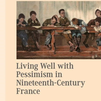 Living Well with Pessimism in Nineteenth-Century