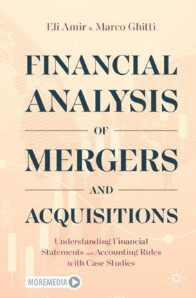 Financial Analysis of Mergers and Acquisitions: Understanding Financial Statements and Accounting Rules with Case Studies