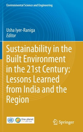 Sustainability in the Built Environment in the 21st Century: Lessons Learned from India and the Region