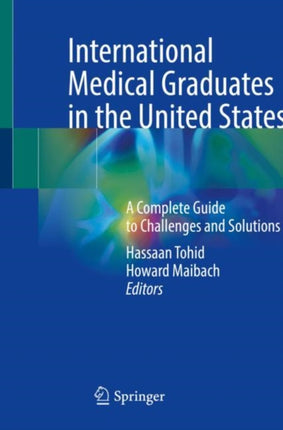 International Medical Graduates in the United States: A Complete Guide to Challenges and Solutions