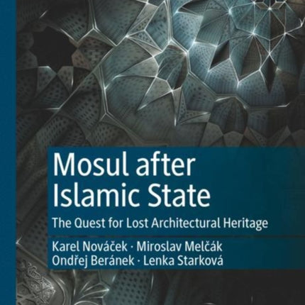 Mosul after Islamic State: The Quest for Lost