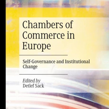 Chambers of Commerce in Europe: Self-Governance and Institutional Change