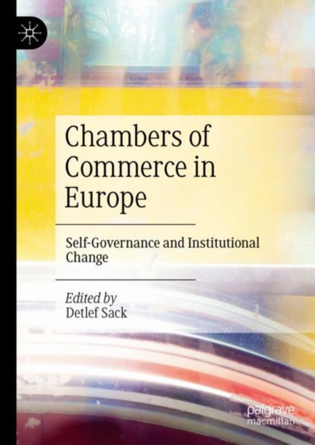 Chambers of Commerce in Europe: Self-Governance and Institutional Change