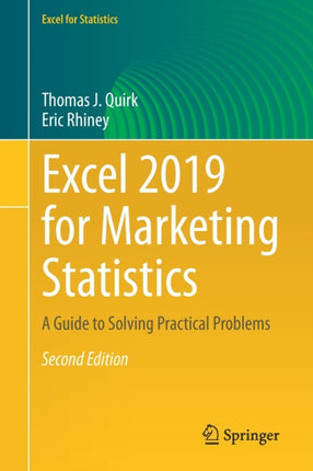 Excel 2019 for Marketing Statistics: A Guide to Solving Practical Problems