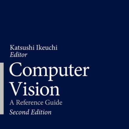 Computer Vision: A Reference Guide