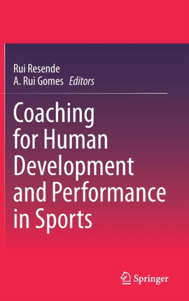 Coaching for Human Development and Performance in Sports