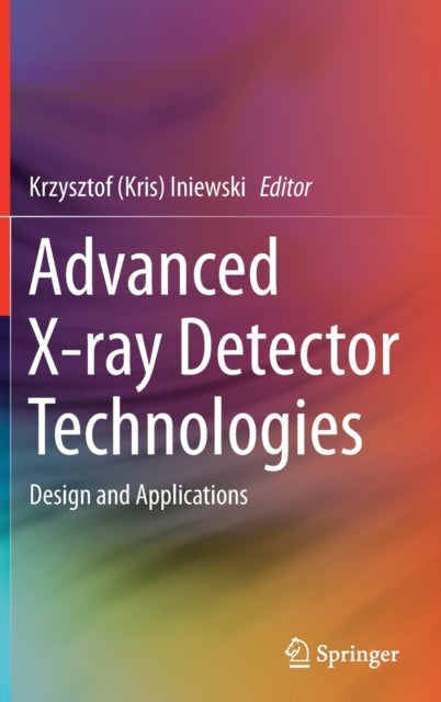 Advanced X-ray Detector Technologies: Design and Applications