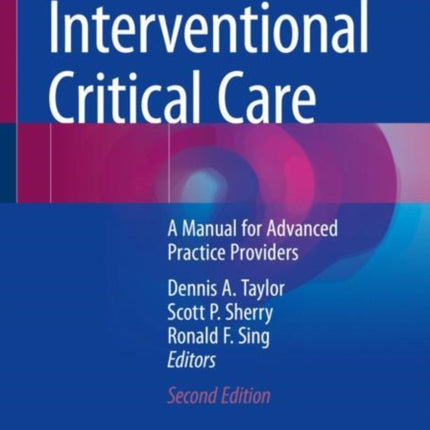 Interventional Critical Care: A Manual for Advanced Practice Providers