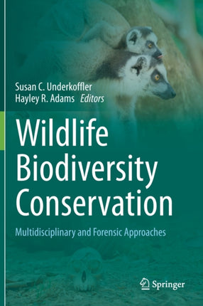 Wildlife Biodiversity Conservation: Multidisciplinary and Forensic Approaches