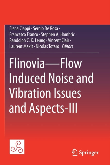 Flinovia—Flow Induced Noise and Vibration Issues and Aspects-III