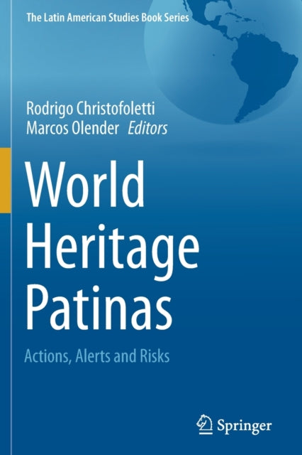 World Heritage Patinas: Actions, Alerts and Risks