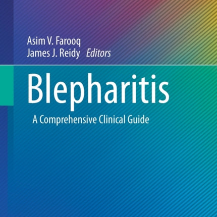 Blepharitis: A Comprehensive Clinical Guide