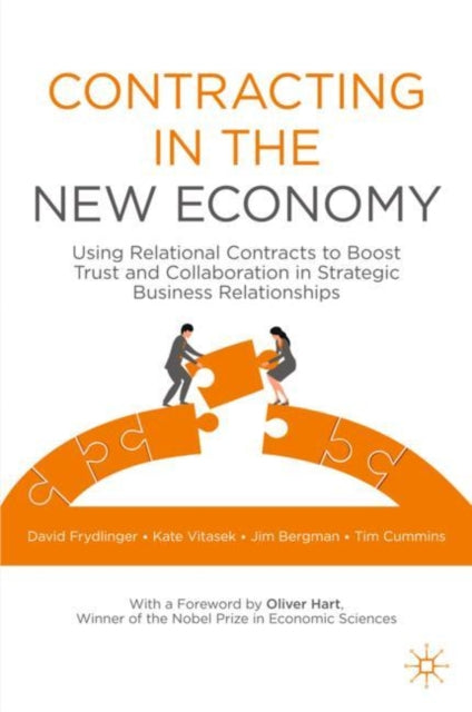 Contracting in the New Economy: Using Relational Contracts to Boost Trust and Collaboration in Strategic Business Relationships