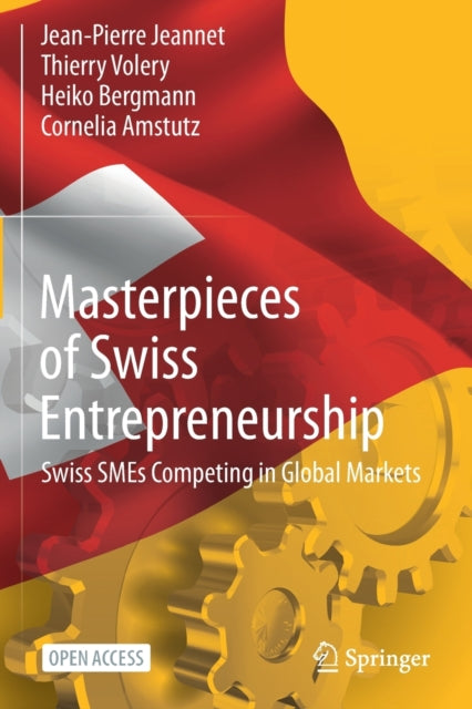 Masterpieces of Swiss Entrepreneurship: Swiss