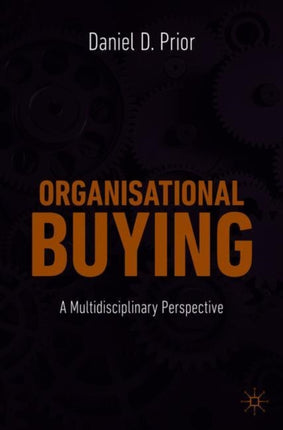 Organisational Buying: A Multidisciplinary Perspective