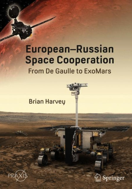 European-Russian Space Cooperation: From de Gaulle to ExoMars