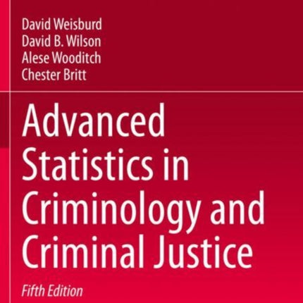 Advanced Statistics in Criminology and Criminal Justice