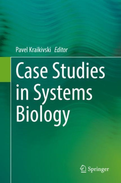 Case Studies in  Systems Biology