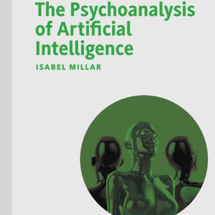 The Psychoanalysis of Artificial Intelligence