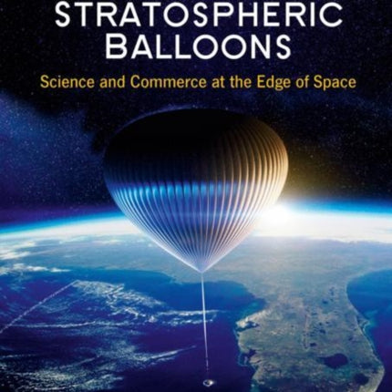 Stratospheric Balloons: Science and Commerce at