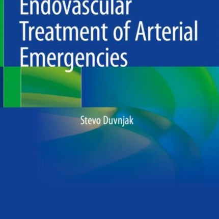 Endovascular Treatment of Arterial Emergencies