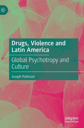 Drugs, Violence and Latin America: Global