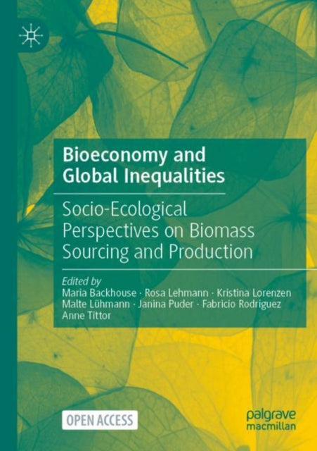 Bioeconomy and Global Inequalities: Socio-Ecological Perspectives on Biomass Sourcing and Production