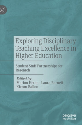 Exploring Disciplinary Teaching Excellence in Higher Education: Student-Staff Partnerships for Research